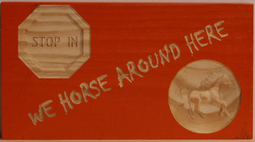 We Horse Around Here (Stop In)